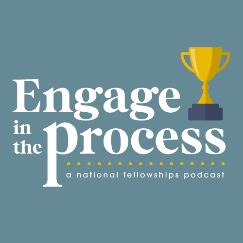 graphic of a trophy next to the words "Engage in the Process: a National Fellowships Podcast"